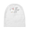 not feelin' it Baby Beanies
