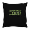 question reality Throw Pillow