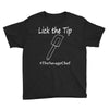lick the tip shirt by the savage chef Youth Tee