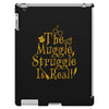 The Muggle Struggle Is Real iPad 3 and 4 Case