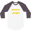 Drink Beer Save Animals And Take Naps 3/4 Sleeve Shirt