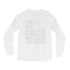 only my cello will save the world Long Sleeve Shirts