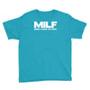 milf man i love to fart Youth Tee