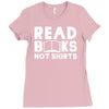 read books not shirts Ladies Fitted T-Shirt