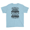 Real Kings Are Born On November 6 Youth Tee
