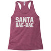 santa bae bae Racerback Tank