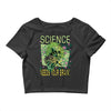 science needs your brain Crop Top