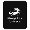 Always Be a Unicorn Mousepad