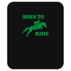 born to ride horse riding pony horse Mousepad
