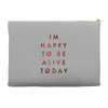 To Be Alive (a233) Accessory Pouches