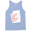 i pretend to work they pretend to pay me Tank Top