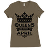 Queens Are Born In April Ladies Fitted T-Shirt
