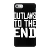 outlaws to the end 4 iPhone 7 Case