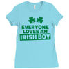 everyone loves an irish boy Ladies Fitted T-Shirt