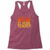 you can't scare me i'm a 1st grade teach Racerback Tank