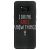 i drink and i know things 3 Samsung Galaxy S8