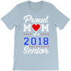 proud mom of a 2018 senior T-Shirt