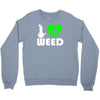 i love weed fun Crewneck Sweatshirt