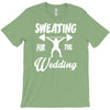 sweating for the wedding T-Shirt