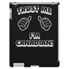 trust me canadian iPad 3 and 4 Case