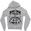 The force is strong in my family... Zipper Hoodie