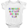 ONE DAY SOMAONE IS GOING TO HUG YOU SO TIGHT THAT ALL OF YOUR BROKEN P Baby Onesie