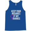 keep your rosaries off my ovaries Tank Top