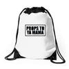 props to ya mama Drawstring Bags