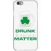 drunk lives matter iPhone 6/6s Case