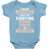 I am Not Super Woman But I'm Fighting Uterine Cancer So Close Enough Baby Bodysuit