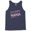 Great Moms Get Promoted to Nana Tank Top