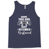 sorry this girl is already taken by a super sexy december boyfriend Tank Top