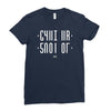 shut up Ladies Fitted T-Shirt