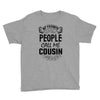 My Favorite People Call Me Cousin Youth Tee