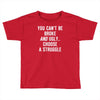 you can't be broke and ugly Toddler T-shirt