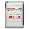 Santa Only Comes Once A Year Sister Is Always Here To Cheer iPad Mini