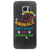 caring for animals isn't what i do it's who i am Samsung Galaxy S7 Edge