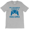 my favorite exercise is video games T-Shirt