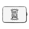 killing it crushing it and full of win Laptop sleeve