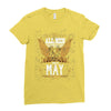 All Men Are Created Equal But Only The Best Are Born In May Ladies Fitted T-Shirt