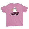 i'm just here for the boos Youth Tee