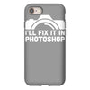 i'll fix it in photoshop iPhone 8