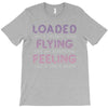 loaded like a freight train flying like an aeroplane feeling like a sp T-Shirt