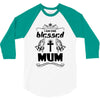 I Am One Blessed Mum 3/4 Sleeve Shirt