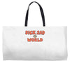 sick sad world Weekender Totes