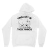 kinda hot in these rhinos Hoodie
