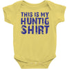 This Is My Hunting Shirt Baby Onesie