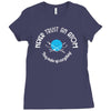 never trust an atom they make up everything Ladies Fitted T-Shirt