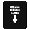 warning choking hazard printed Mousepad