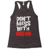 don't mess with onslow Racerback Tank